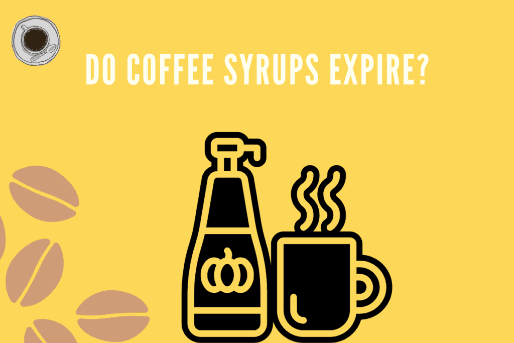 Do Coffee Syrups Expire? (signs it has gone bad) The Specialty Coffee